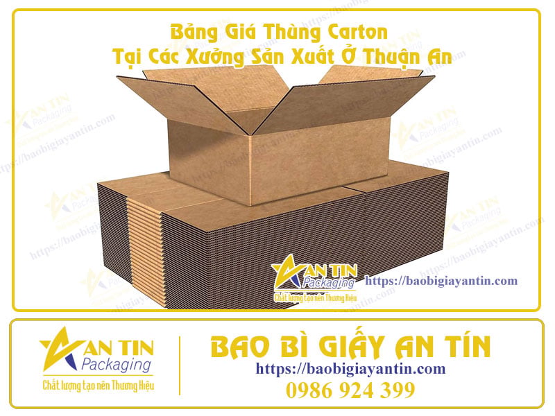 Bảng Giá Thùng Carton Tại Các Xưởng Sản Xuất Ở Thuận An