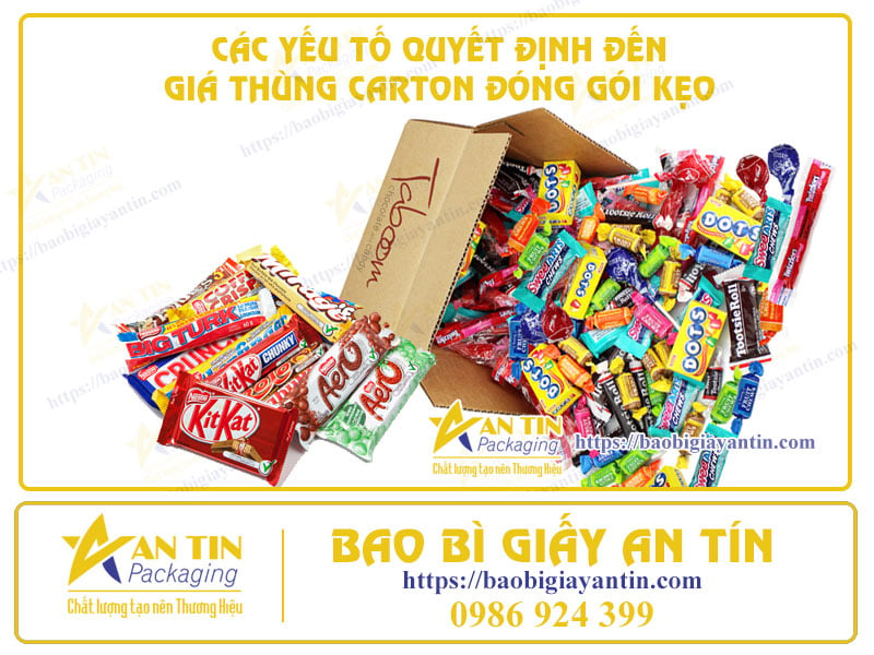 CÁC YẾU TỐ QUYẾT ĐỊNH ĐẾN GIÁ THÙNG CARTON ĐÓNG GÓI KẸO