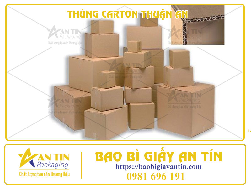 XƯỞNG LÀM THÙNG CARTON THUẬN AN – LÀM SẴN HOẶC IN ẤN THEO YÊU CẦU